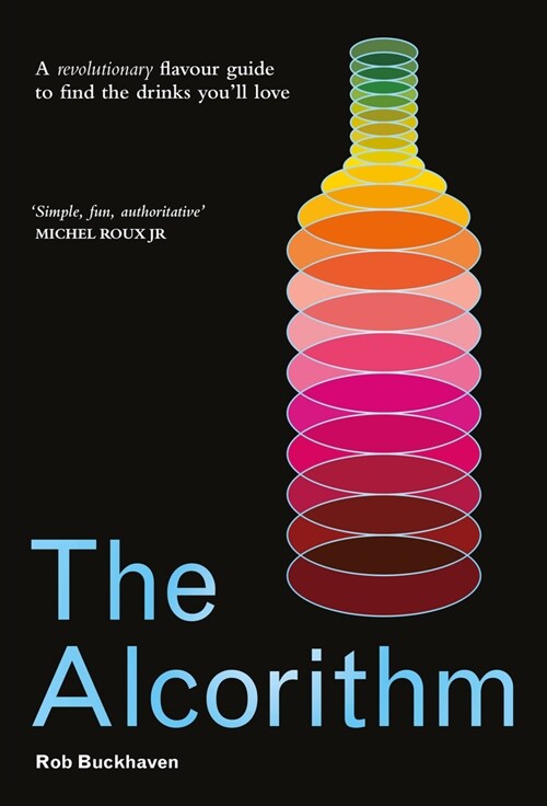The Alcorithm : A revolutionary flavour guide to find the drinks you’ll love (Hardcover)