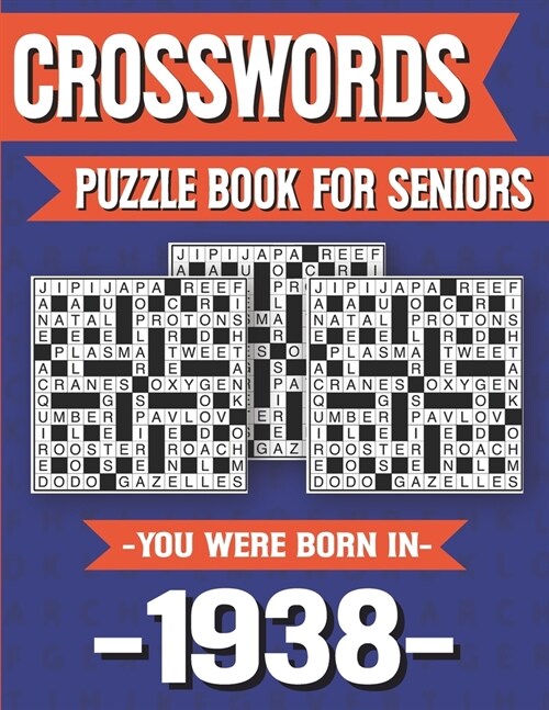 Crossword Puzzle Book For Seniors: You Were Born In 1938: Hours Of Fun Games For Seniors Adults And More With Solutions (Paperback)