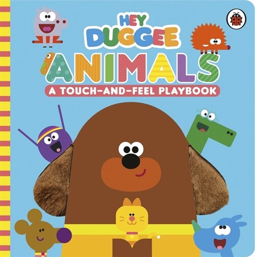 Hey Duggee: Animals : A Touch-and-Feel Playbook (Board Book)