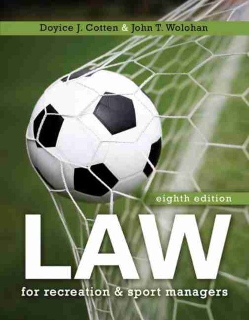 Law for Recreation and Sport Managers (Paperback, Eighth Edition)
