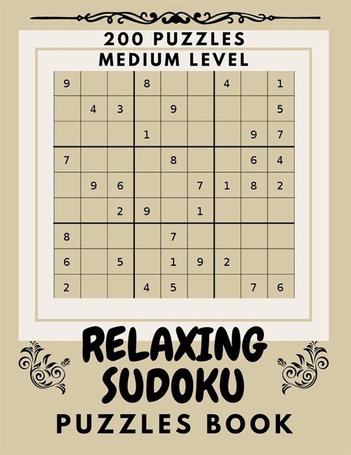 Relaxing Sudoku Puzzles Book: Sudoku Puzzles For Adults Big Squares, 200 Puzzles To Solve With Solutions, One Puzzle Per Page Large Print Medium Lev (Paperback)