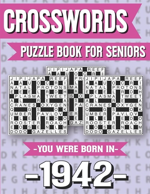 Crossword Puzzle Book For Seniors: You Were Born In 1942: Hours Of Fun Games For Seniors Adults And More With Solutions (Paperback)