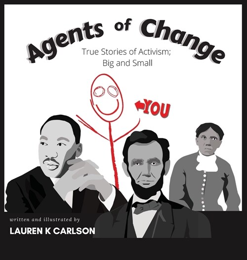 Agents of Change: True Stories of Activism Big and Small (Hardcover)