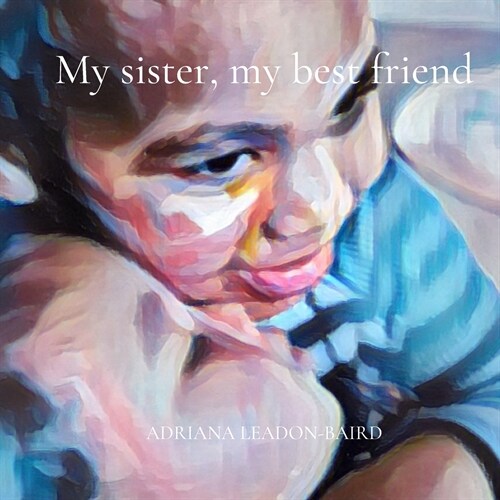 My sister, my best friend (Paperback)