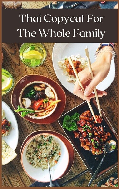 Thai Copycat For The Whole Family: Best Thai Recipes (Hardcover)