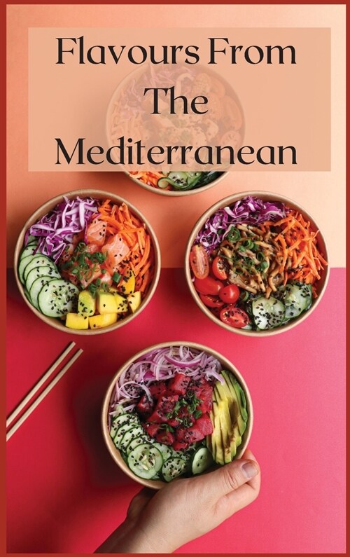 Flavours From The Mediterranean: Quick and Easy Recipes (Hardcover)