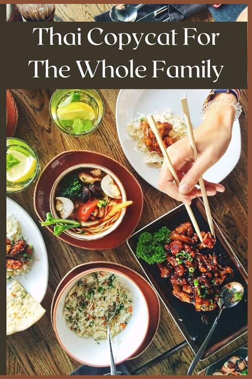 Thai Copycat For The Whole Family: Best Thai Recipes (Paperback)