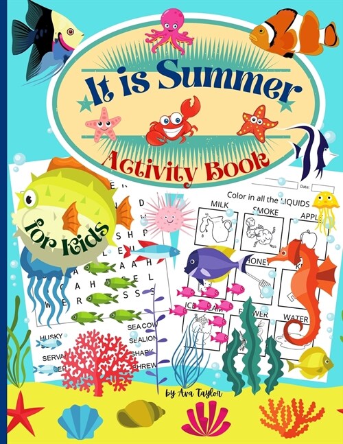 It is Summer Activity Book for kids: Wonderful Activity Book For Kids including coloring worksheets, learning about the 5 senses, dot-to-dot and searc (Paperback)
