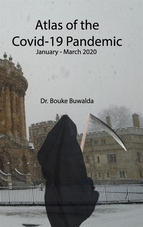 Atlas of the Covid-19 Pandemic: January-March 2020 (Hardcover)