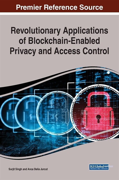Revolutionary Applications of Blockchain-Enabled Privacy and Access Control (Hardcover)