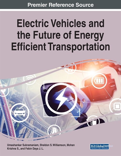 Electric Vehicles and the Future of Energy Efficient Transportation (Paperback)