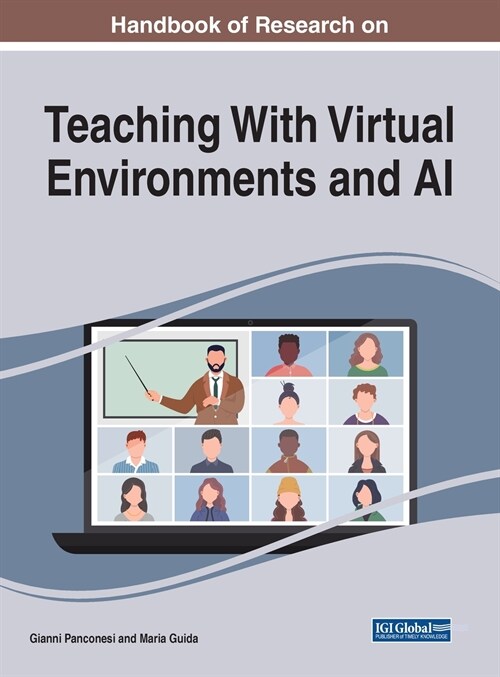 Handbook of Research on Teaching With Virtual Environments and AI (Hardcover)