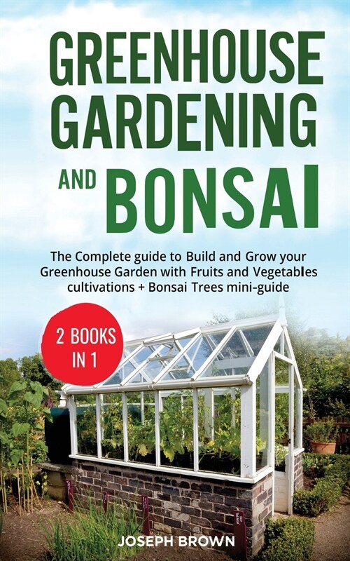 Greenhouse Gardening and Bonsai (Paperback)