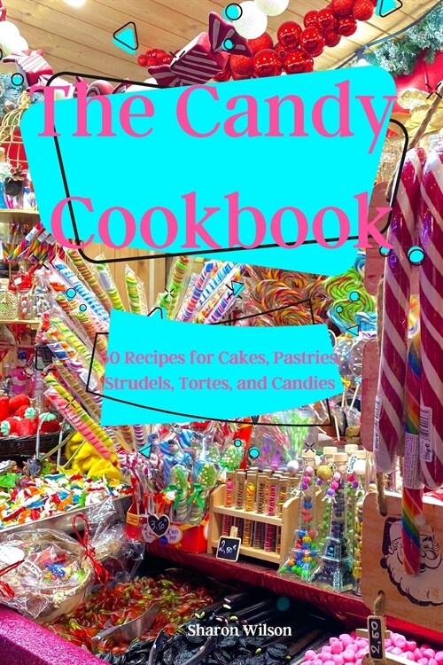 The Candy Cookbook (Paperback)