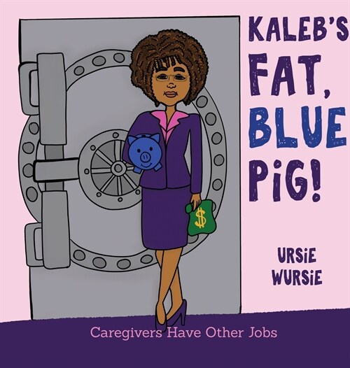 KALEBS FAT, BLUE PiG! (Hardcover)