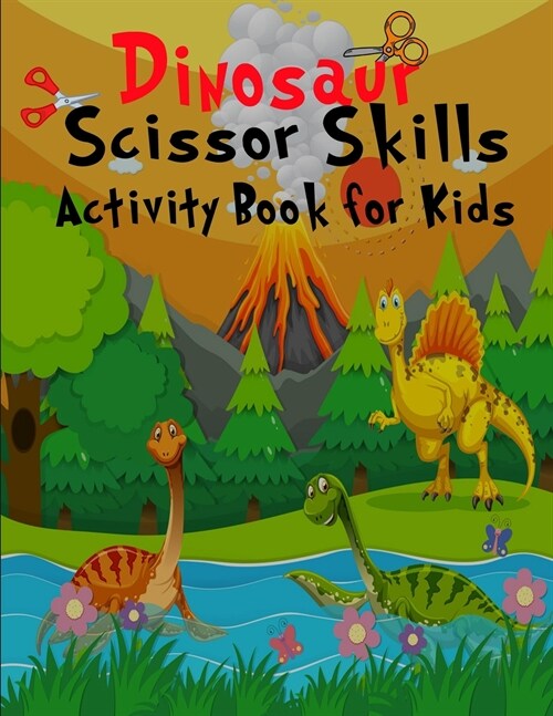 Dinosaur scissors skill activity book for kids: Cut and Paste book for Preschool with Coloring/ Gift for Dinosaur Lovers/ Activity book for Kids (Paperback)