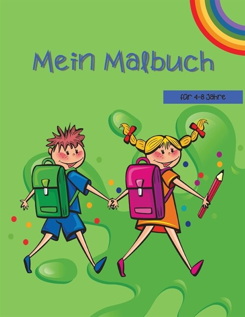 Mein Malbuch: Favorit Malbuch f? Kinder von 4-8 Jahren, f? M?chen und Jungen - Spa?und Lernen (Paperback)