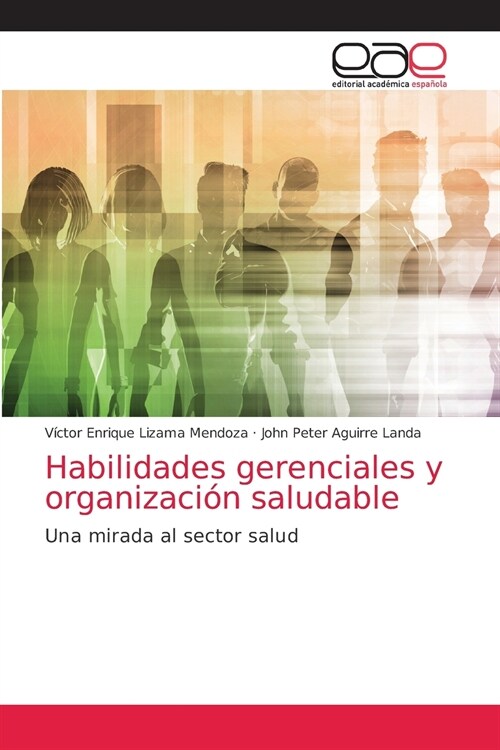 Habilidades gerenciales y organizaci? saludable (Paperback)