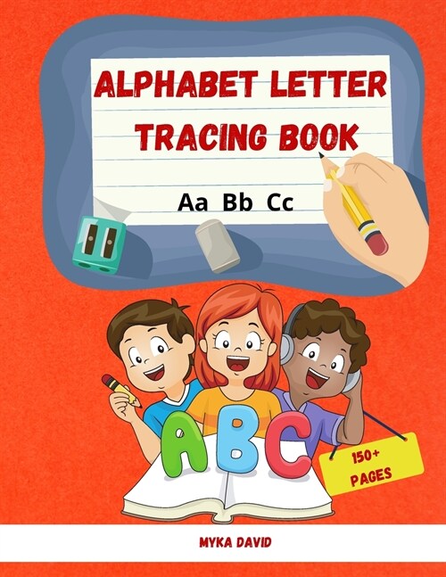 Alphabet Letter Tracing Book: Super Fun Practice Workbook to Learn The Alphabet Over 150 pages to Practice Handwriting Ideal for preschoolers, kinde (Paperback)