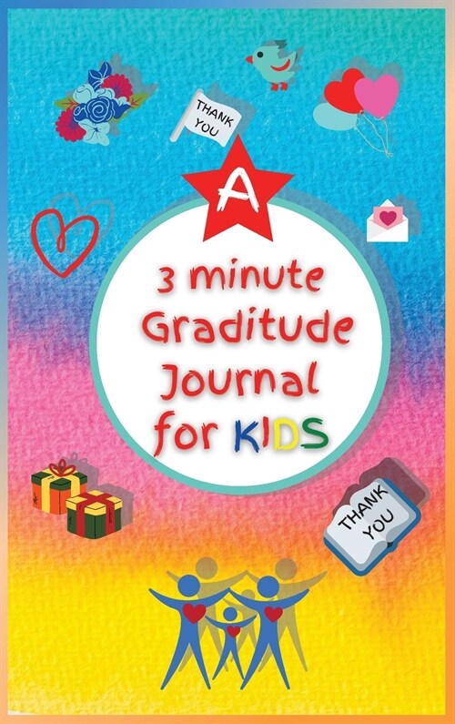 A 3 minute Graditude Journal for KIDS (Hardcover)