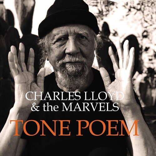 [수입] Charles Lloyd & The Marvels - Tone Poem [Gatefold 180g 2LP]