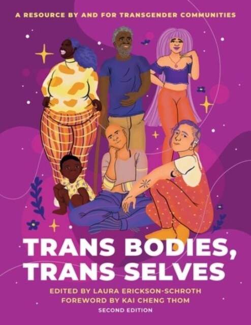 Trans Bodies, Trans Selves: A Resource by and for Transgender Communities (Paperback, 2)