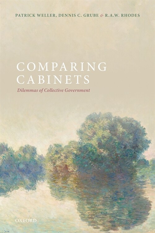 Comparing Cabinets : Dilemmas of Collective Government (Hardcover)