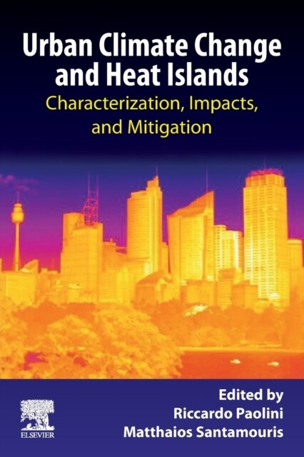 Urban Climate Change and Heat Islands: Characterization, Impacts, and Mitigation (Paperback)