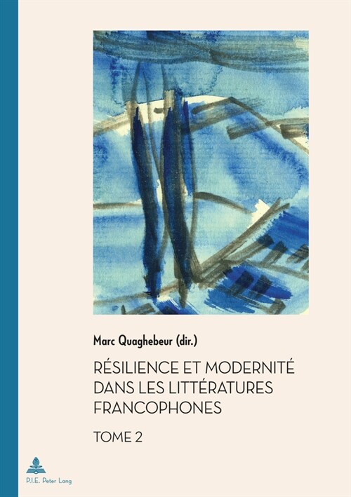 R?ilience Et Modernit?Dans Les Litt?atures Francophones (Paperback)