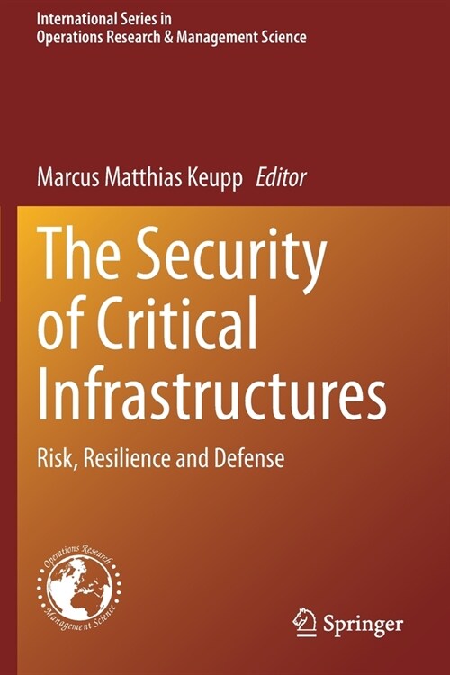 The Security of Critical Infrastructures: Risk, Resilience and Defense (Paperback, 2020)