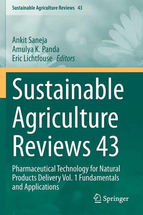 Sustainable Agriculture Reviews 43: Pharmaceutical Technology for Natural Products Delivery Vol. 1 Fundamentals and Applications (Paperback, 2020)