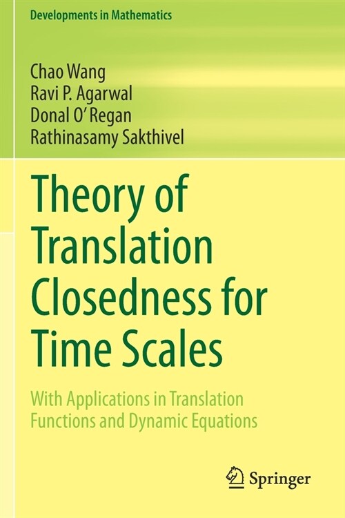 Theory of Translation Closedness for Time Scales: With Applications in Translation Functions and Dynamic Equations (Paperback, 2020)
