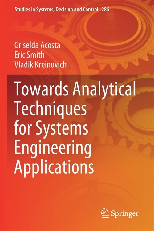 Towards Analytical Techniques for Systems Engineering Applications (Paperback)