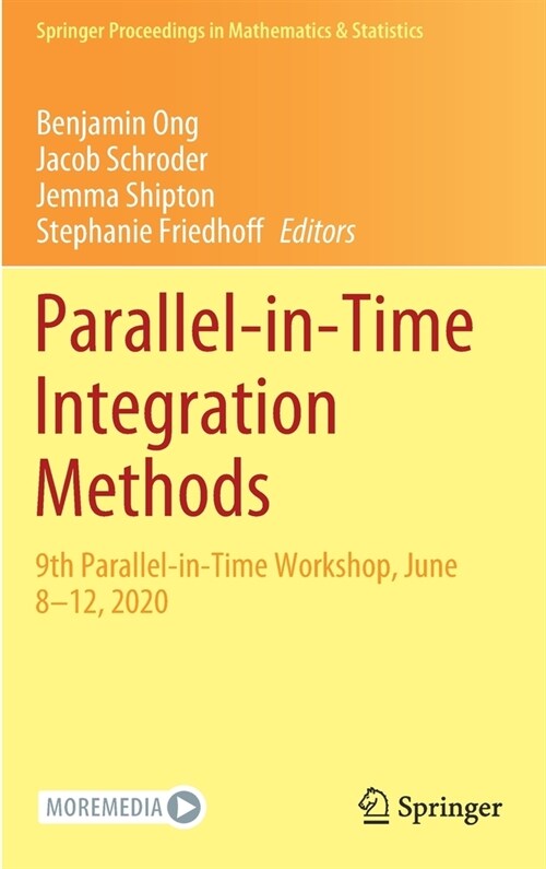 Parallel-In-Time Integration Methods: 9th Parallel-In-Time Workshop, June 8-12, 2020 (Hardcover, 2021)