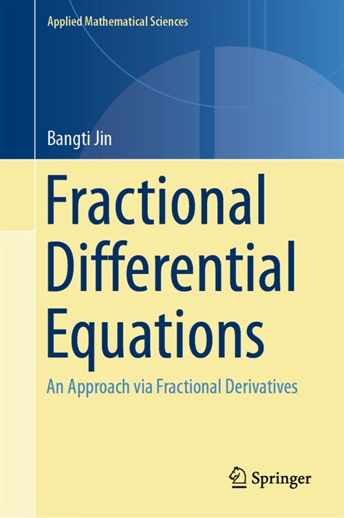 Fractional Differential Equations: An Approach Via Fractional Derivatives (Hardcover, 2021)