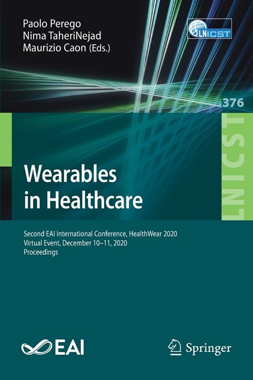 Wearables in Healthcare: Second Eai International Conference, Healthwear 2020, Virtual Event, December 10-11, 2020, Proceedings (Paperback, 2021)