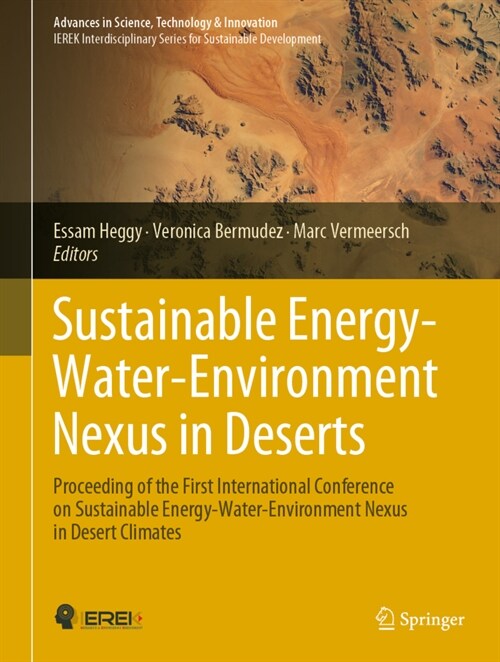 Sustainable Energy-Water-Environment Nexus in Deserts: Proceeding of the First International Conference on Sustainable Energy-Water-Environment Nexus (Hardcover, 2022)