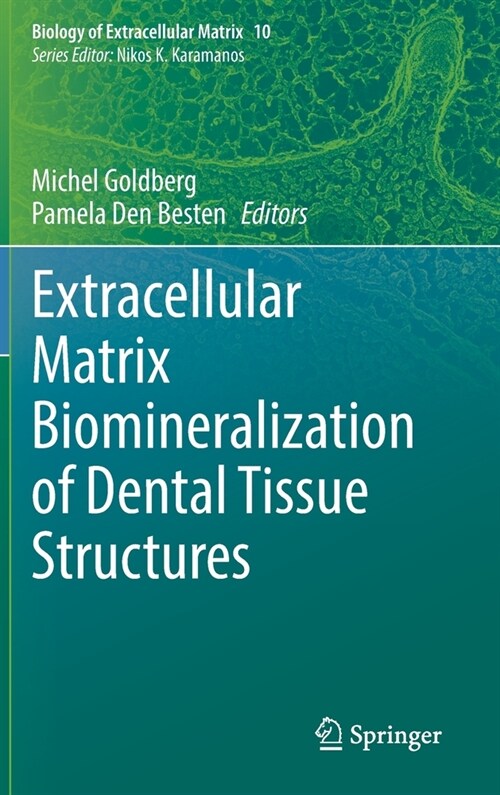Extracellular Matrix Biomineralization of Dental Tissue Structures (Hardcover)
