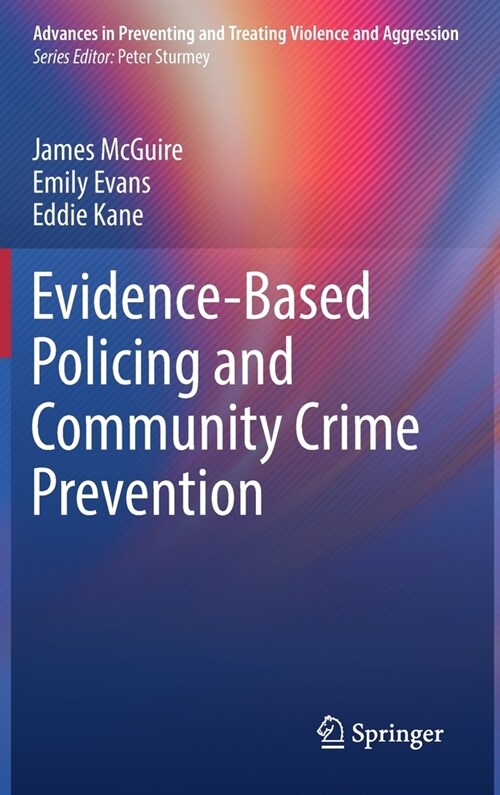 Evidence-Based Policing and Community Crime Prevention (Hardcover)