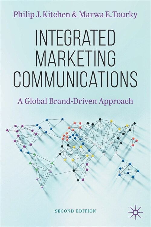 Integrated Marketing Communications: A Global Brand-Driven Approach (Paperback, 2, 2022)