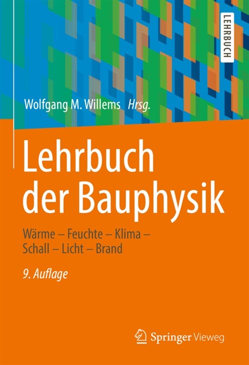Lehrbuch Der Bauphysik: W?me - Feuchte - Klima - Schall - Licht - Brand (Hardcover, 9, 9. Aufl. 2021)