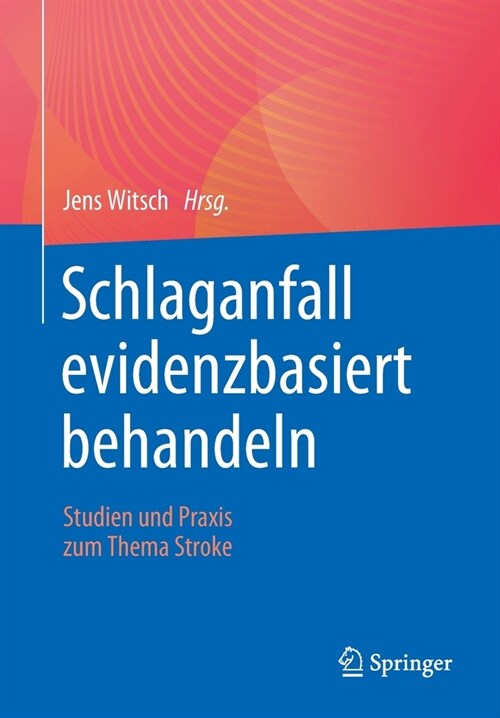 Schlaganfall Evidenzbasiert Behandeln: Studien Und Praxis Zum Thema Stroke (Paperback, 1. Aufl. 2021)