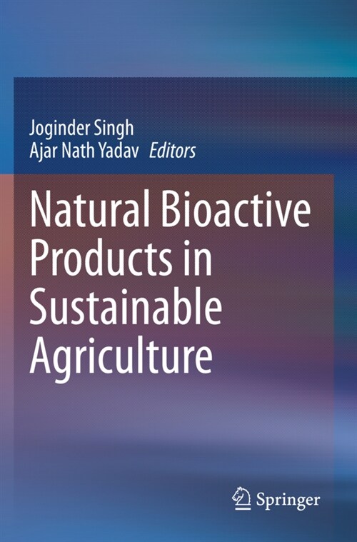 Natural Bioactive Products in Sustainable Agriculture (Paperback)