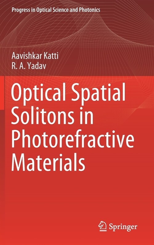 Optical Spatial Solitons in Photorefractive Materials (Hardcover)