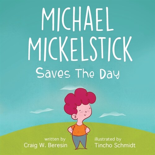 Michael Mickelstick Saves The Day (Paperback)