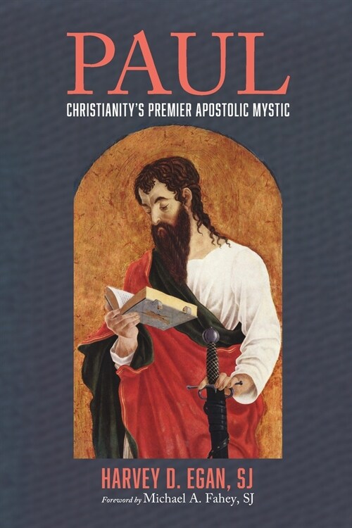 Paul: Christianitys Premier Apostolic Mystic (Paperback)