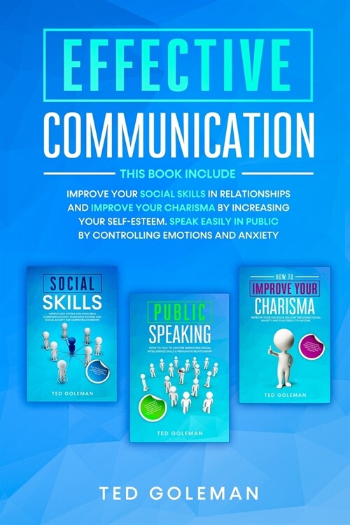 Effective communication: -3 books in 1: Improve your social skills in relationships and improve your charisma by increasing your self-esteem. S (Paperback)