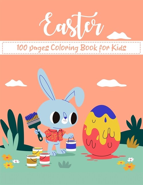 Easter 100 Pages Coloring Book for Kids: An Easter Coloring Gift for Your Toddler! (Paperback)