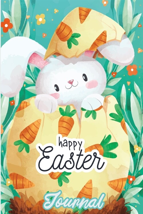 Happy Easter Journal: A Cute Easter Journal for You and Your Kids! (Paperback)