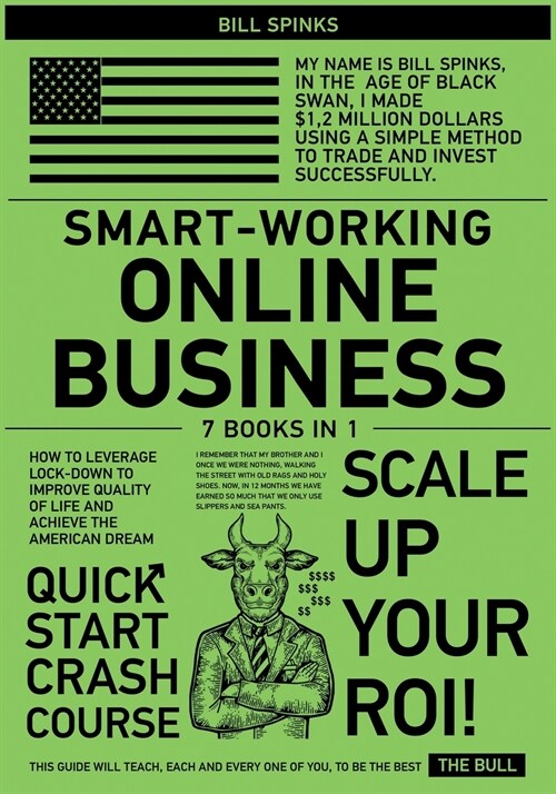 Smart-Working Online Business [7 in 1]: How to Leverage Lock-Down to Improve Quality of Life and Achieve the American Dream (Paperback)